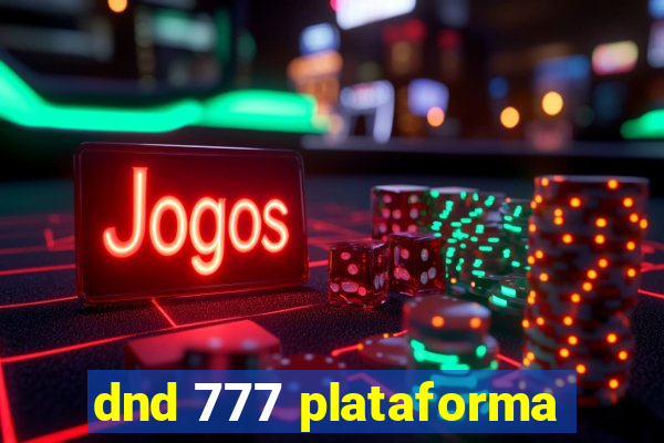 dnd 777 plataforma